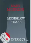 Mary McBride - Moonglow, Texas