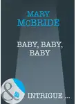 Mary McBride - Baby, Baby, Baby