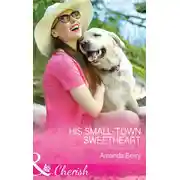 Постер книги His Small-Town Sweetheart