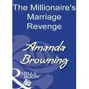 Постер книги The Millionaire's Marriage Revenge