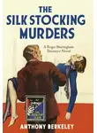 Anthony Berkeley - The Silk Stocking Murders