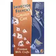 Постер книги Inspector French’s Greatest Case