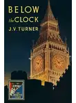 J. Turner - Below the Clock