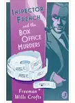 Freeman Crofts - Inspector French and the Box Office Murders