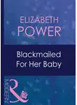 Elizabeth Power - Blackmailed For Her Baby