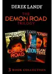Derek Landy - The Demon Road Trilogy: The Complete Collection: Demon Road; Desolation; American Monsters