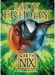 Гарт Никс - Lady Friday