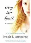 Дженнифер Ли Арментроут - Every Last Breath