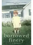 Paula Fox - Borrowed Finery