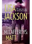 Lisa Jackson - The Mccaffertys: Matt