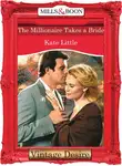 Kate Little - The Millionaire Takes A Bride