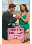 Christie Ridgway - The Marriage Maker