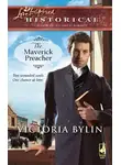 Victoria Bylin - The Maverick Preacher