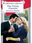 Jessica Steele - The Feisty Fiancee