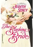 Judith Stacy - The Blushing Bride