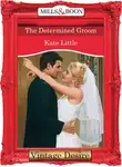 Kate Little - The Determined Groom