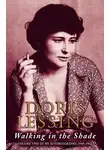 Дорис Лессинг - Walking in the Shade: Volume Two of My Autobiography, 1949 -1962