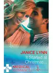 Janice Lynn - It Started At Christmas...