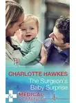 Charlotte Hawkes - The Surgeon's Baby Surprise