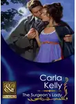 Carla Kelly - The Surgeon's Lady