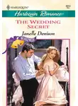 Janelle Denison - The Wedding Secret