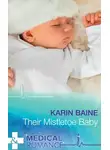 Karin Baine - Their Mistletoe Baby
