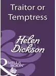 Хелен Диксон - Traitor or Temptress