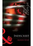 Alison Kent - Indiscreet