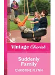 Christine Flynn - Suddenly Family
