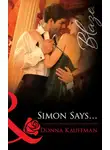 Donna Kauffman - Simon Says...