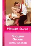 Кристин Морган - Shotgun Groom