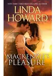 Линда Ховард - Mackenzie's Pleasure