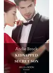 Andie Brock - Kidnapped For Her Secret Son