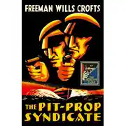 Постер книги The Pit-Prop Syndicate