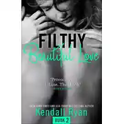 Постер книги Filthy Beautiful Love