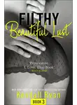 Кендалл Райан - Filthy Beautiful Lust