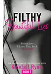 Кендалл Райан - Filthy Beautiful Lies