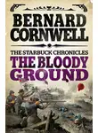 Bernard Cornwell - The Bloody Ground