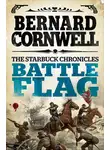 Bernard Cornwell - Battle Flag