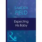 Постер книги Expecting His Baby