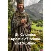 Постер книги St. Columba: Apostle of Ireland and Scotland