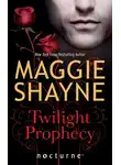 Maggie Shayne - Twilight Prophecy