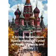 Постер книги A Critical Reflection on Russia: Historical Cycles of Power, Violence, and Identity