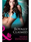 Marie Donovan - Royally Claimed