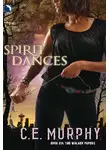 C.E. Murphy - Spirit Dances