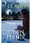 C.E. Murphy - Demon Hunts