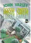 Джон Варли - Нажмите «Ввод»