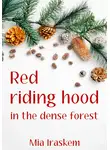 Мия Ираскем - Red riding hood in the dense forest