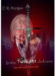 C.R. Morgan - В сумеречной тьме