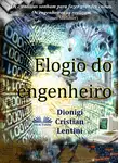 Dionigi Cristian Lentini - Elogio Do Engenheiro